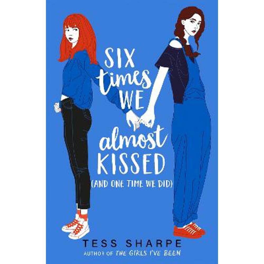 Six Times We Almost Kissed (And One Time We Did) (Paperback) - Tess Sharpe